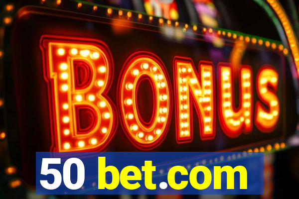 50 bet.com